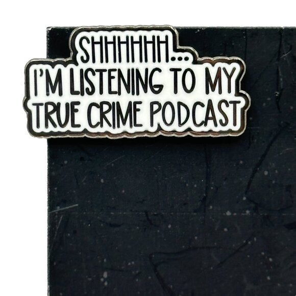 Shhhhh I'm Listening To My True Crime Podcast Enamel Pin Backpack Jacket - Picture 2 of 5